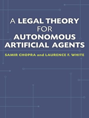 cover image of Legal Theory for Autonomous Artificial Agents